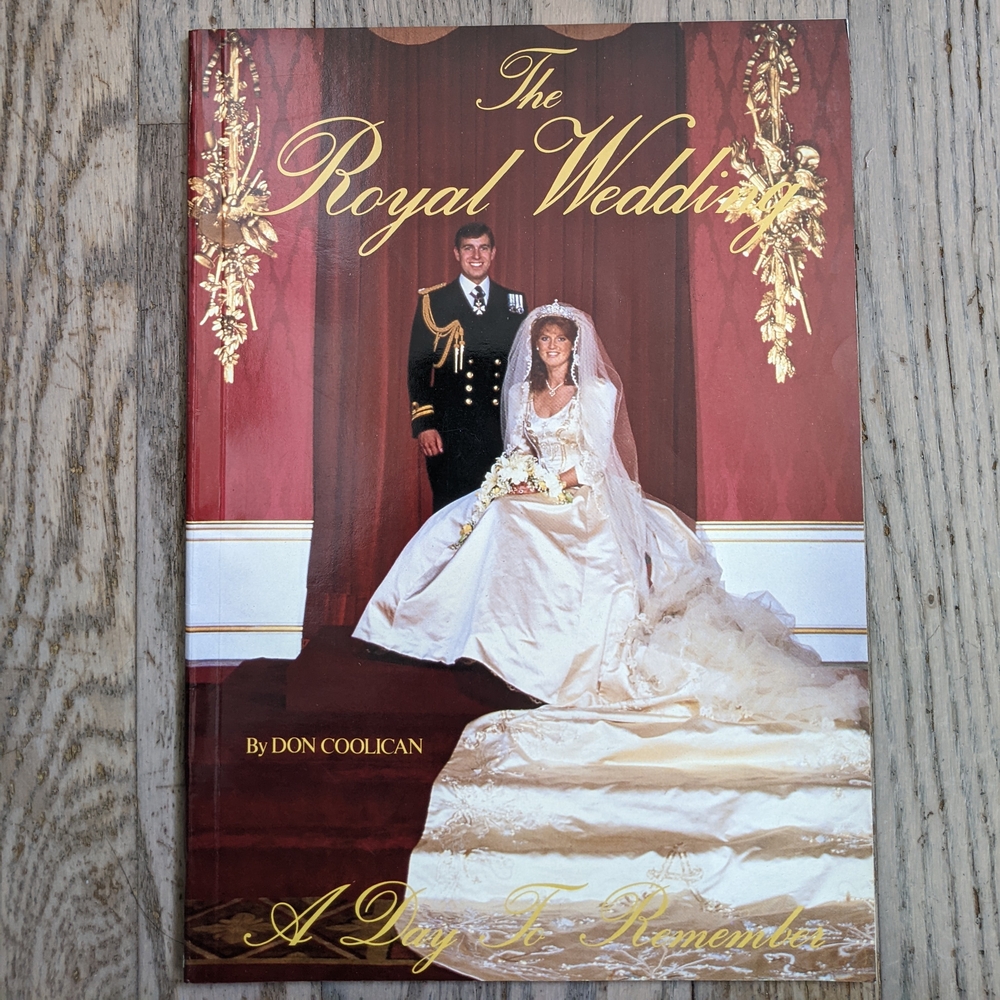 The Royal Wedding A Day Of Remember Sarah Ferguson Prince Andrew 1986